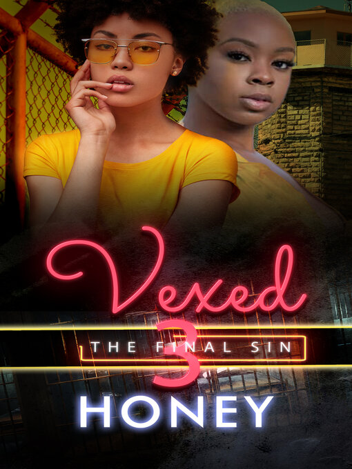 Title details for Vexed 3 by Honey - Available